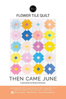 Then Came June - Flower Tile Quilt