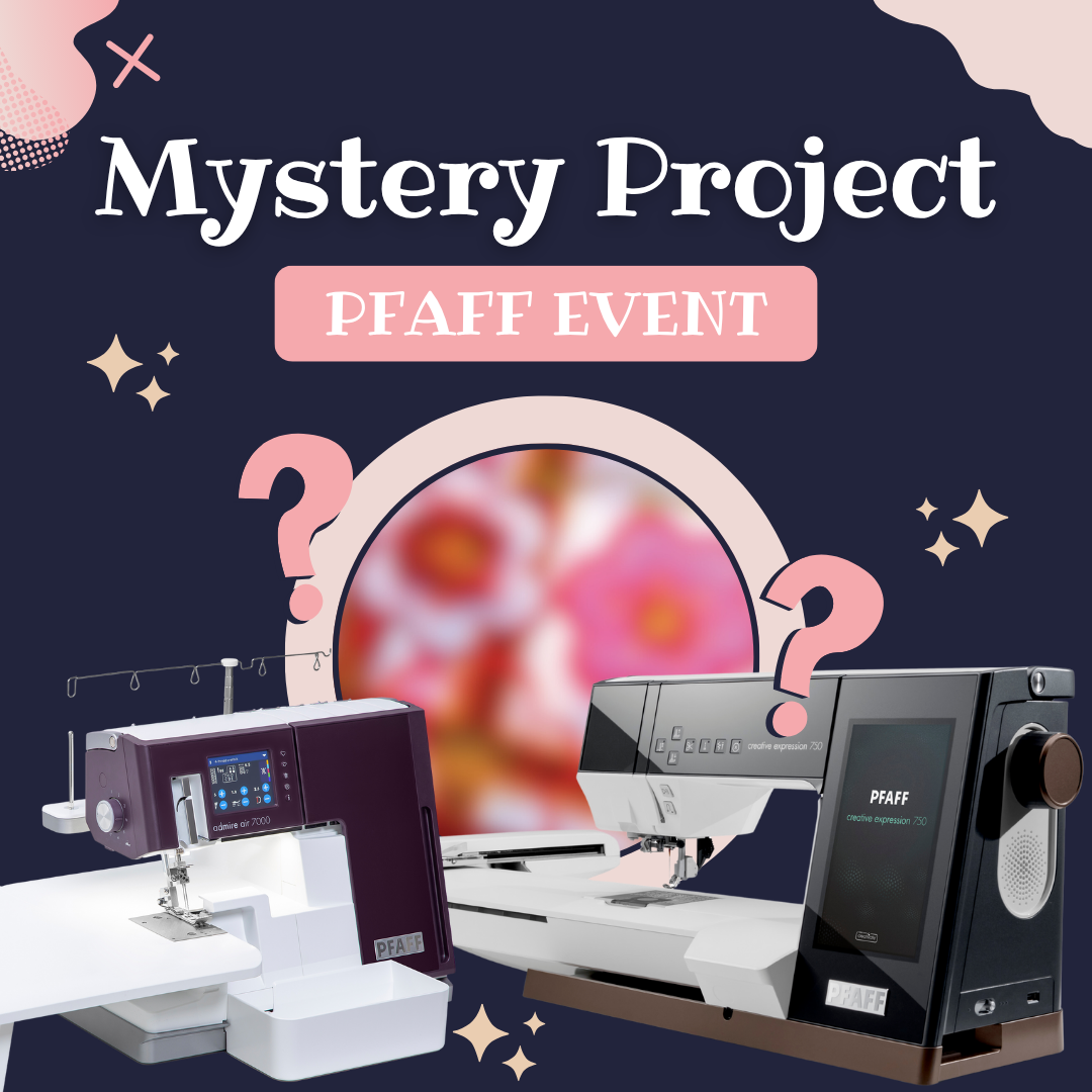 Mystery Project Pfaff Event with the NEW Expression 750