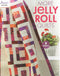 MORE JELLY ROLL QUILTS